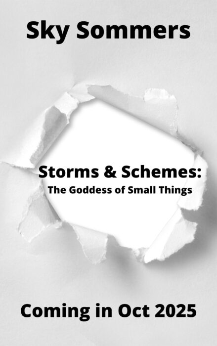 Storms & Schemes: The Goddess of Small Things